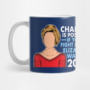 Inspirational Elizabeth Warren Quote 2020 Mug